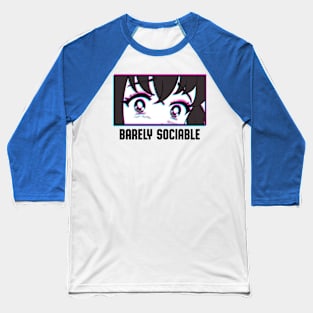 Barely Socializable Anime Eyes Manga Otakus Fun Baseball T-Shirt